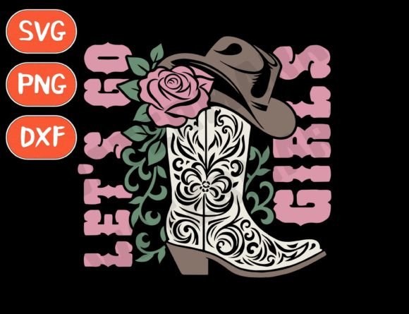 Let s Go Girls Cowboy Boots Svg, Western Review: A Bold Embroidery Design